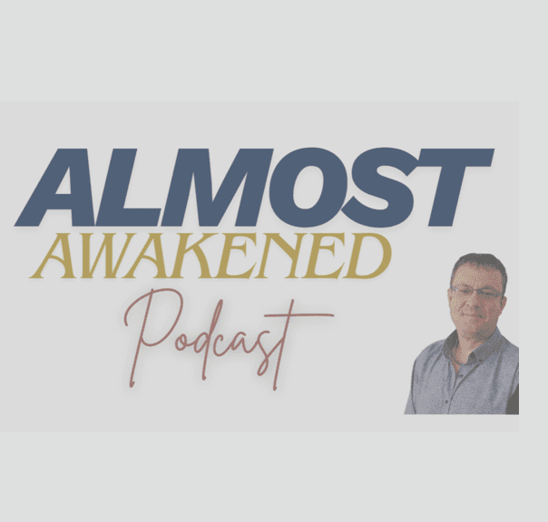 Almost Awakened