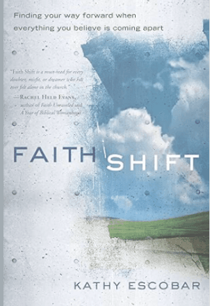 Faith Shift by Kathy Escobar